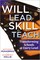 Will to Lead, the Skill to Teach, The