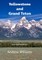 Yellowstone and Grand Teton