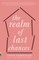The Realm of Last Chances