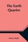 The Earth Quarter