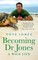 Becoming Dr Jones