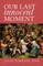 Our Last Innocent Moment