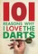 101 Reasons Why I Love the Darts