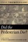 Did the Pedestrian Die