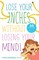 Lose Your Inches without Losing Your Mind!