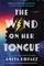 The Wind on Her Tongue