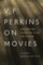 V. F. Perkins on Movies