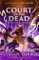 From the World of Percy Jackson: The Court of the Dead (The Nico Di Angelo Adventures)