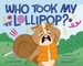 Who Took My Lollipop?