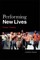 Performing New Lives