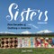 Sisters--Five Decades of Quilting in America