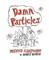 Damn Particles