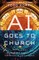 AI Goes to Church