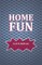 Home Fun