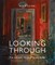 Looking Through
