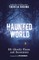 Haunted World