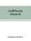 Cardiff records; being materials for a history of the county borough from the earliest times (Volume III)