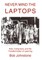 Never Mind the Laptops