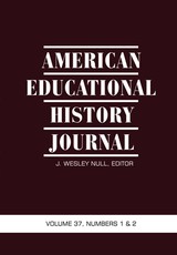 American Educational History Journal VOLUME 37, NUMBER 1 & 2 2010 (PB) American Educational History Journal VOLUME 37, NUMBER 1 & 2 2010 (PB)