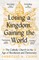 Losing a Kingdom, Gaining the World