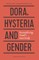 Dora, Hysteria, and Gender