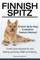Finnish Spitz. Finnish Spitz Dog Complete Owners Manual. Finnish Spitz dog book for care, feeding, grooming, health and training.
