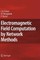 Electromagnetic Field Computation by Network Methods