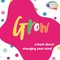 Grow