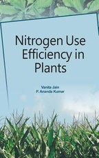 Nitrogen Use Efficiency in Plants Nitrogen Use Efficiency in Plants