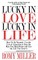 Lucky in Love, Lucky in Life