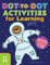 Dot-To-Dot Activities for Learning