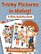 Tricky Pictures in Hiding! a Kid's Activity Book
