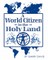 A World Citizen in the Holy Land
