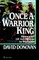 Once a Warrior King