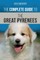 The Complete Guide to the Great Pyrenees