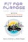 Fit for Purpose