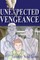 Unexpected Vengeance
