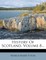 History of Scotland, Volume 8...