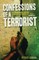 Confessions of a Terrorist