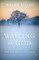 Waiting on God