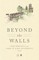 Beyond the Walls