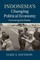 Indonesia's Changing Political Economy
