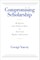 Compromising Scholarship