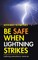 Be Safe When Lightning Strikes