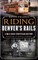 Riding Denver's Rails