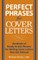 Perfect Phrases for Cover Letters