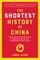 The Shortest History of China