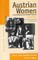 Austrian Women in the Nineteenth and Twentieth Centuries