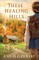 These Healing Hills