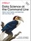 Data Science at the Command Line